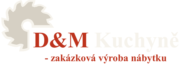 D & M Kuchyně – zakázkové truhlářství Plzeň